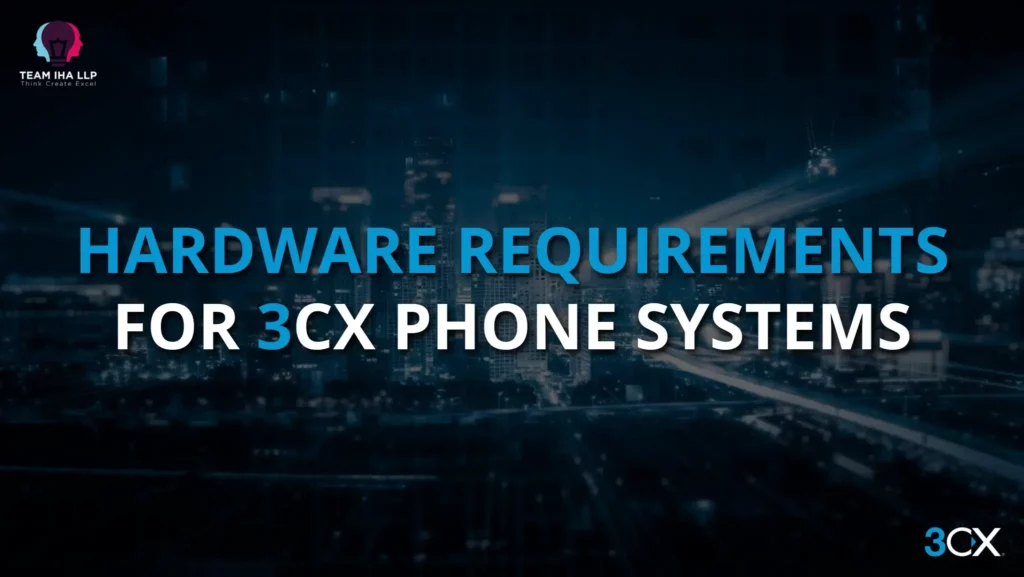 Hardware-Requirements-for-3CX-Phone-Systems