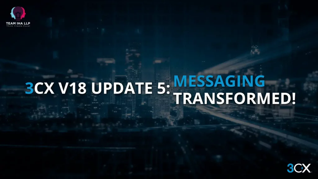 1st-3CX-V18-Update-5-Messaging-transformed